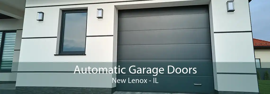 Automatic Garage Doors New Lenox - IL