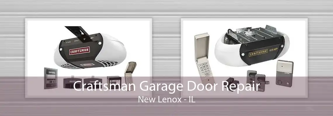 Craftsman Garage Door Repair New Lenox - IL