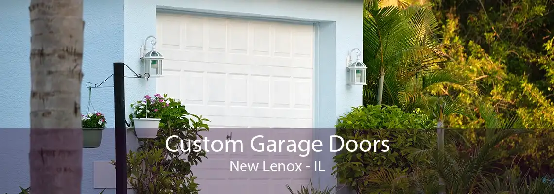 Custom Garage Doors New Lenox - IL