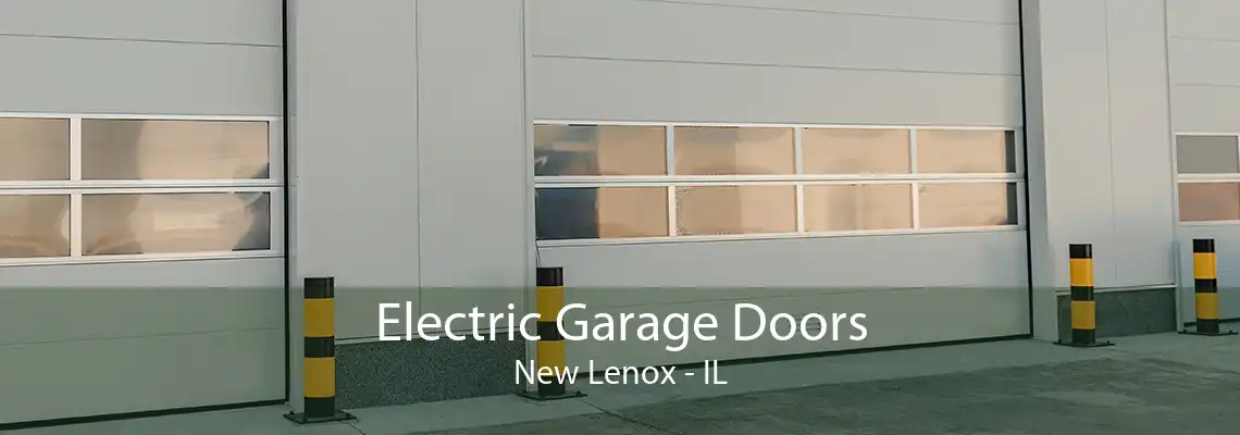 Electric Garage Doors New Lenox - IL