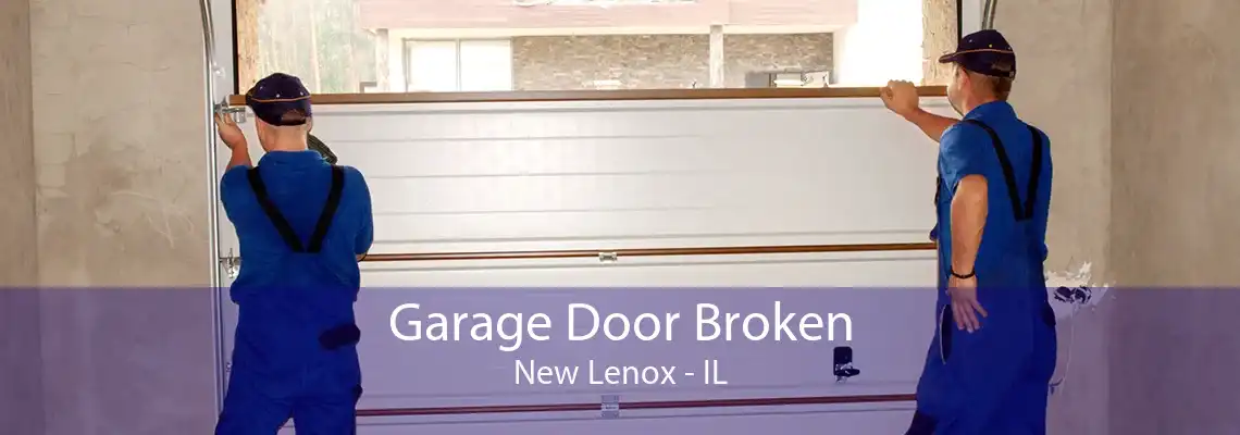 Garage Door Broken New Lenox - IL