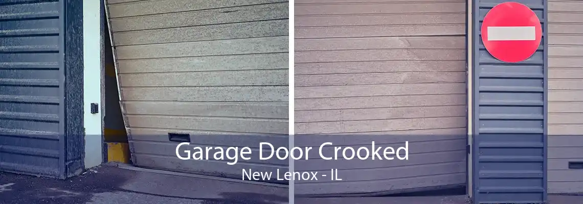 Garage Door Crooked New Lenox - IL