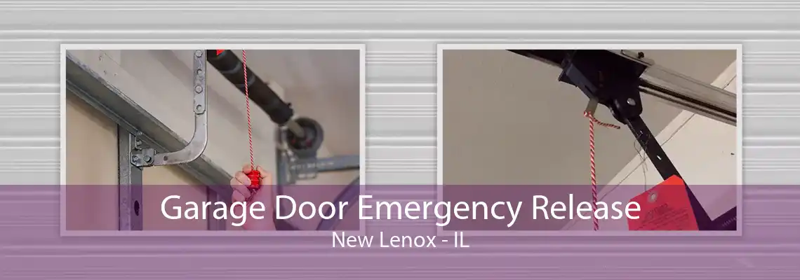 Garage Door Emergency Release New Lenox - IL