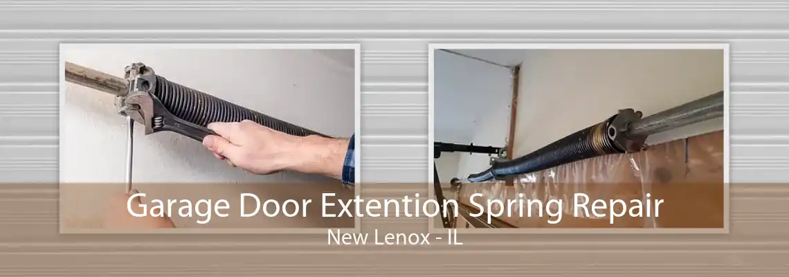 Garage Door Extention Spring Repair New Lenox - IL