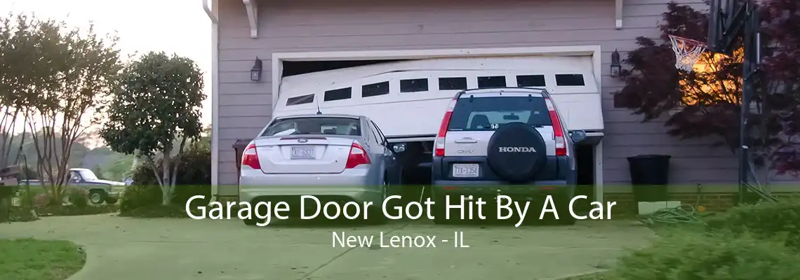 Garage Door Got Hit By A Car New Lenox - IL