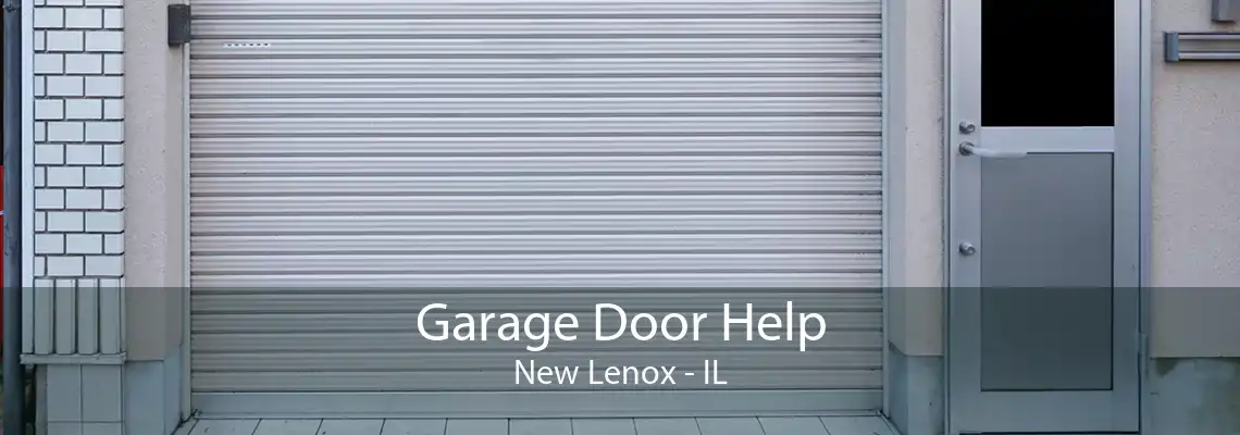 Garage Door Help New Lenox - IL