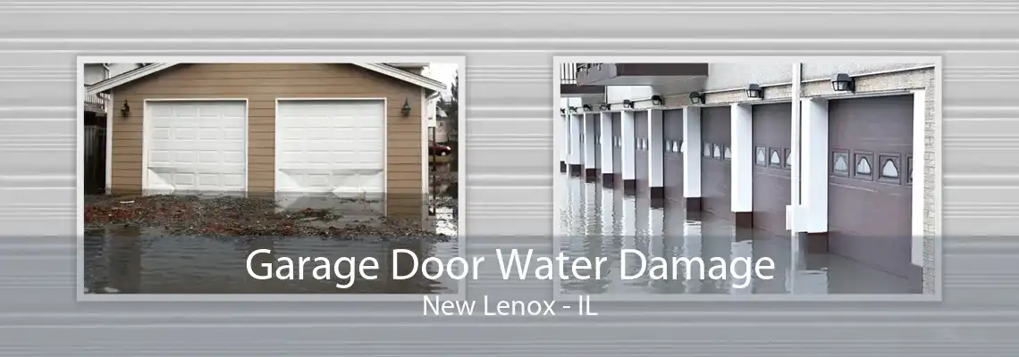 Garage Door Water Damage New Lenox - IL