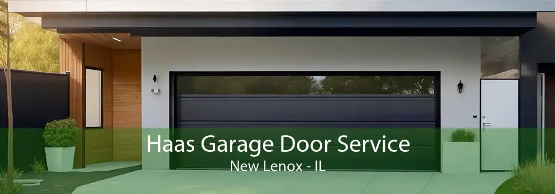 Haas Garage Door Service New Lenox - IL