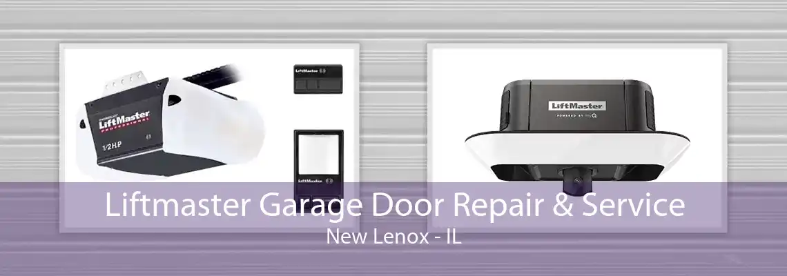 Liftmaster Garage Door Repair & Service New Lenox - IL