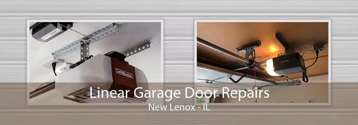 Linear Garage Door Repairs New Lenox - IL