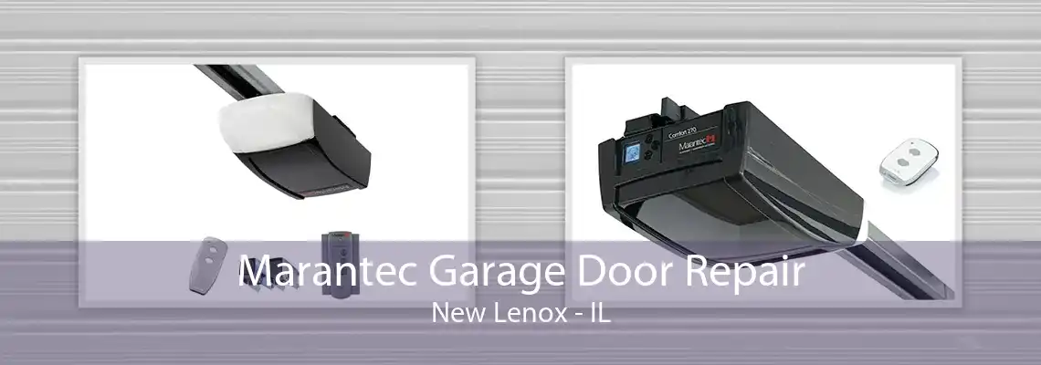 Marantec Garage Door Repair New Lenox - IL