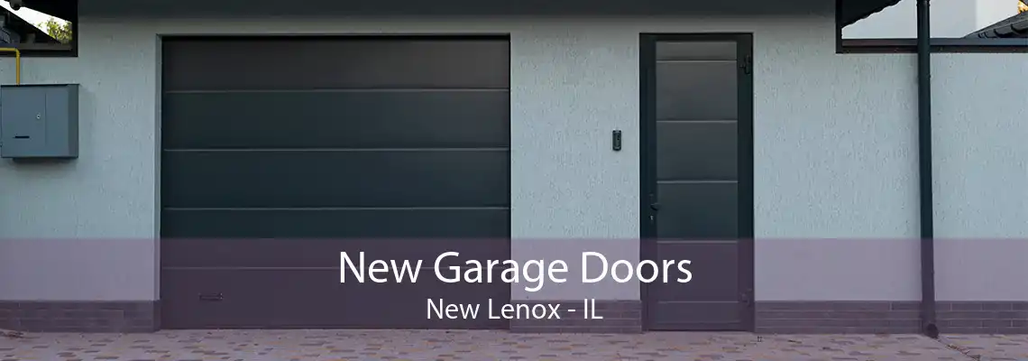 New Garage Doors New Lenox - IL