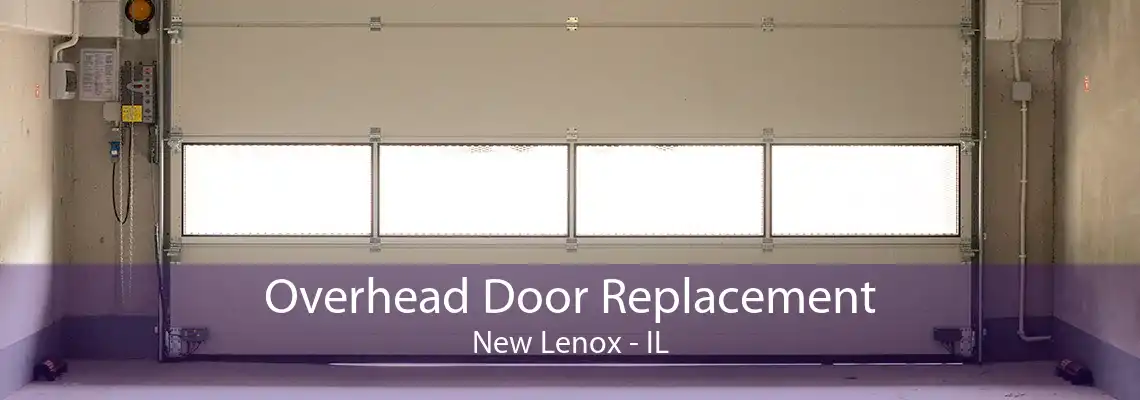 Overhead Door Replacement New Lenox - IL