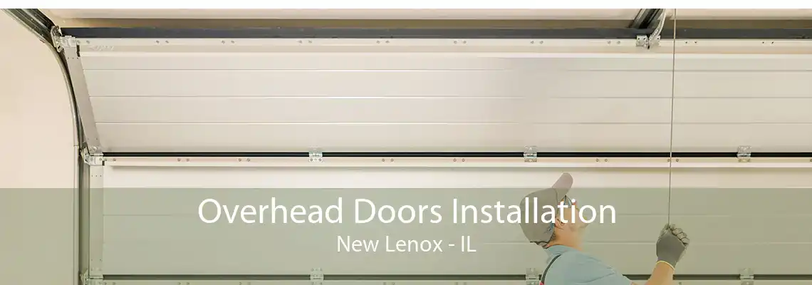 Overhead Doors Installation New Lenox - IL