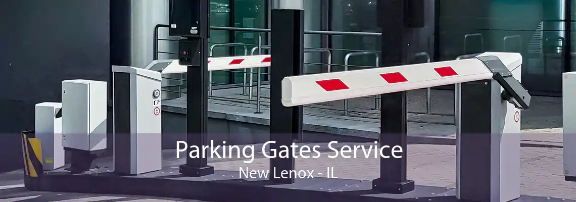 Parking Gates Service New Lenox - IL