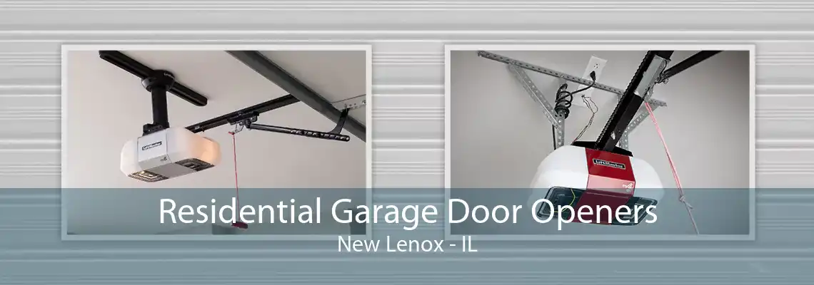 Residential Garage Door Openers New Lenox - IL