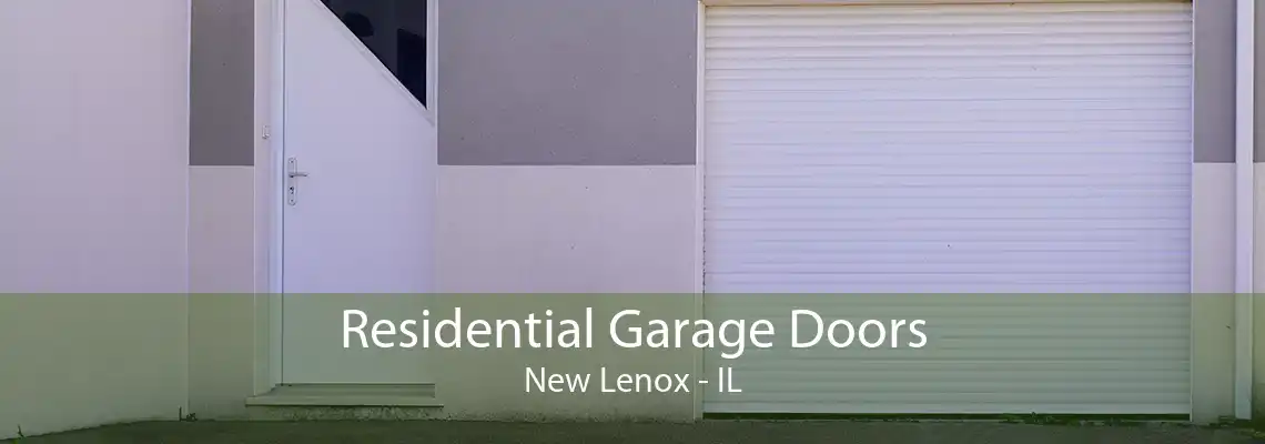 Residential Garage Doors New Lenox - IL