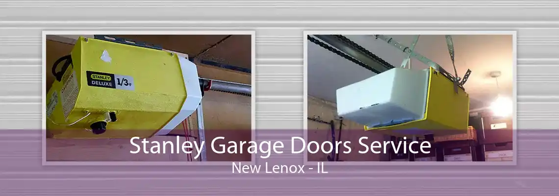 Stanley Garage Doors Service New Lenox - IL