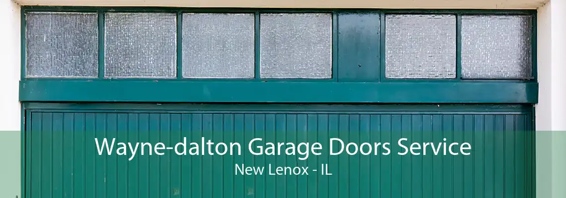 Wayne-dalton Garage Doors Service New Lenox - IL